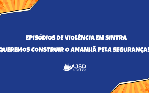 COMUNICADO | Episódios de Violência em Sintra